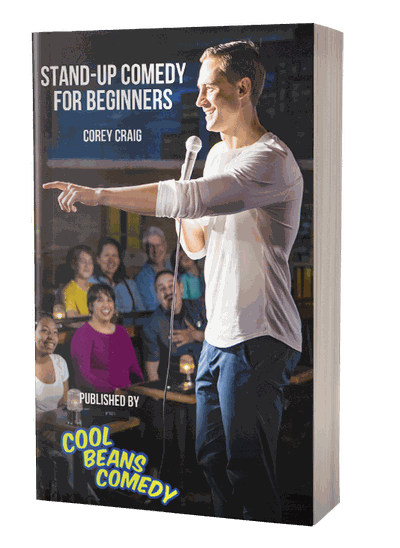 The book Stand-Up Comedy for Beginners by Corey Craig.